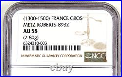 1300-1500 France Gros Metz Roberts-8932 NGC AU 58 (2.80g)