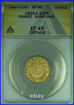 1855-A France 20 Francs Gold Coin of Napoleon III ANACS EF-45 Details Scratched
